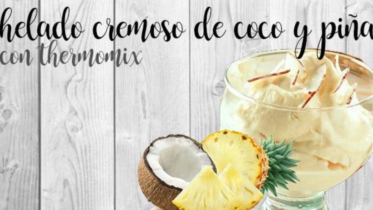 Creme Glacee A La Noix De Coco Et A L Ananas Avec Thermomix Recettes Pour Thermomix
