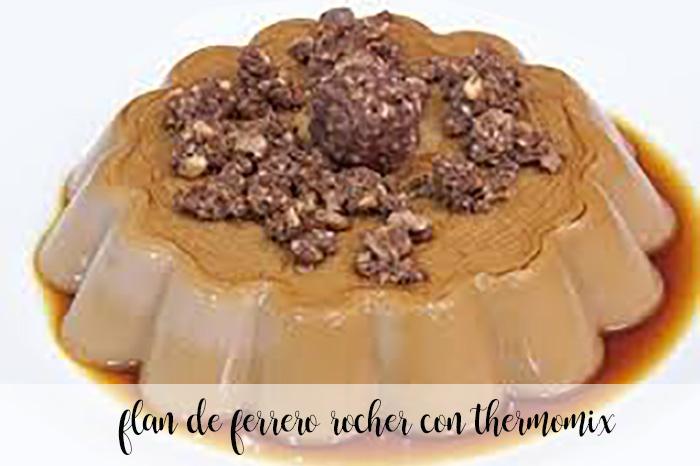 Flan de Ferrero Rocher avec Thermomix