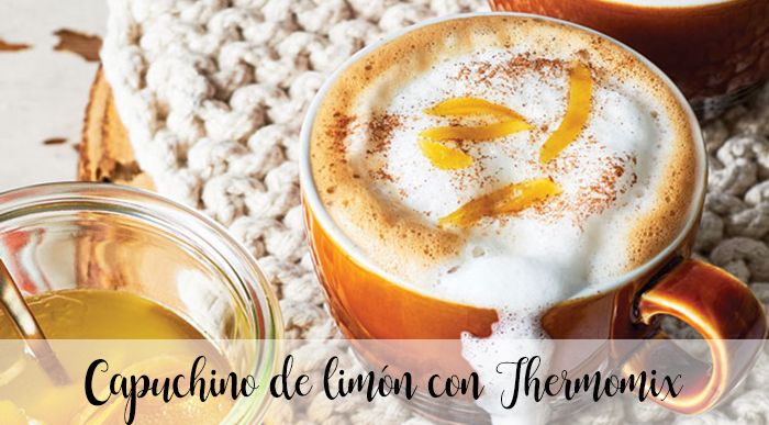 Cappuccino au citron avec Thermomix