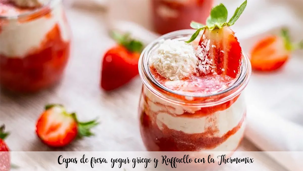 Couches de fraise, yaourt grec et Raffaello avec le Thermomix