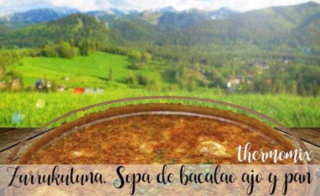 Zurrukutuna, soupe basque à la morue, ail et pain au Thermomix
